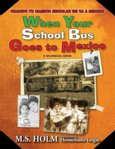 Cover for M S Holm · When Your School Bus Goes to Mexico (Paperback Book) (2016)