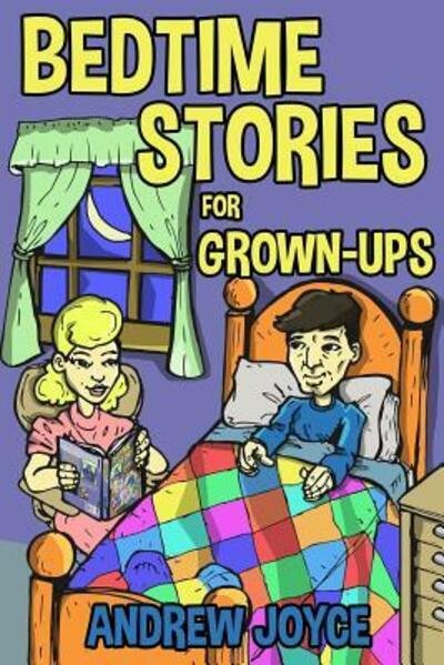 Cover for Andrew Joyce · Bedtime Stories for Grown-Ups (Paperback Bog) (2017)