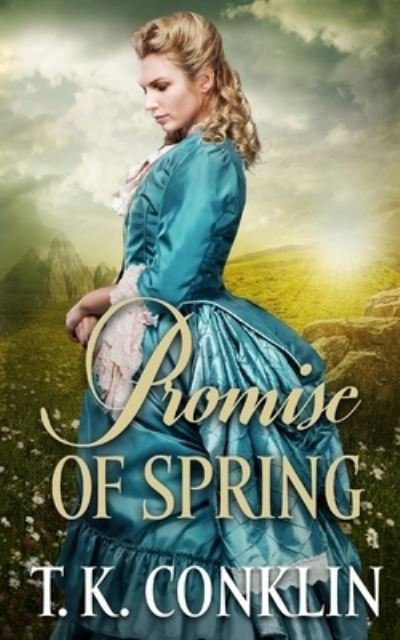 Cover for T K Conklin · Promise of Spring (Paperback Book) (2019)