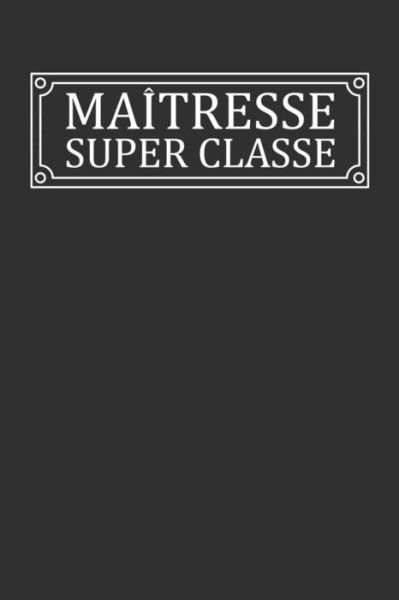 Cover for Coccinelle Publication · Maitresse Super Classe (Paperback Book) (2019)