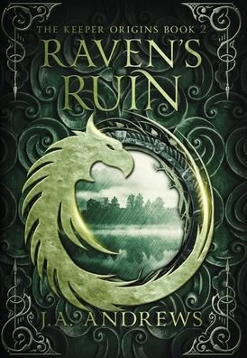Cover for J A Andrews · Raven's Ruin - The Keeper Origins (Hardcover bog) (2021)