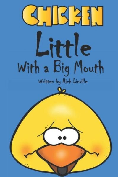 Cover for Rich Linville · Chicken Little with a Big Mouth (Pocketbok) (2019)