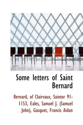 Cover for Bernard · Some Letters of Saint Bernard (Paperback Book) (2009)