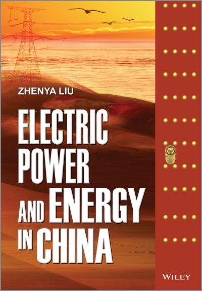 Cover for Zhenya Liu · Electric Power and Energy in China (Hardcover Book) (2013)