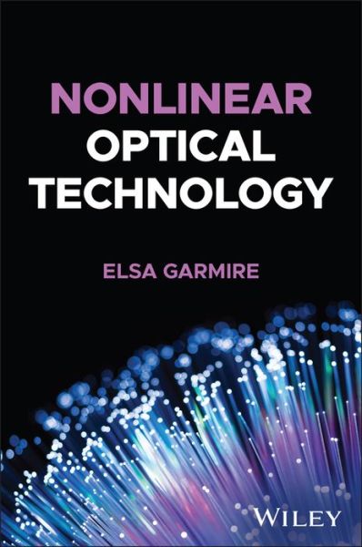 Cover for Garmire, Elsa M. (Dartmouth College) · Nonlinear Optical Technology: From The Beginning (Hardcover Book) (2024)