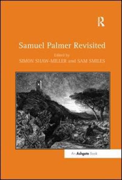 Cover for Sam Smiles · Samuel Palmer Revisited (Paperback Book) (2019)