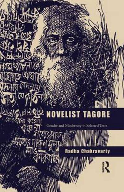 Cover for Radha Chakravarty · Novelist Tagore: Gender and Modernity in Selected Texts (Paperback Book) (2016)