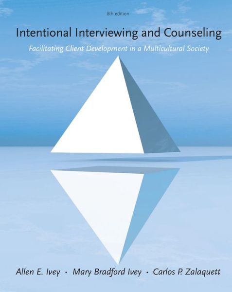 Cover for Ivey, Allen (Distinguished Professor Emeritus, University of Massachusetts, Amherst) · Intentional Interviewing and Counseling: Facilitating Client Development in a Multicultural Society (Hardcover Book) (2013)