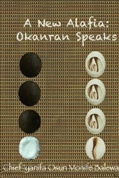 Cover for Chief I. Y. A. Nifa Osun MONIFE · New Alafia, Okanran Speaks, Volume I (Book) (2012)