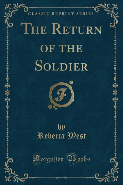 Cover for Rebecca West · The Return of the Soldier (Classic Reprint) (Paperback Book) (2018)