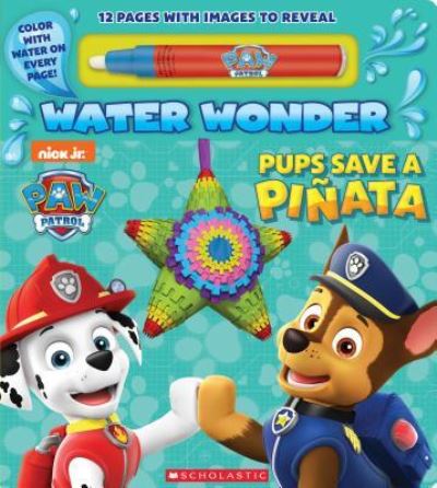 Cover for Scholastic Inc Staff · Pups Save a Pinata (Book) (2019)