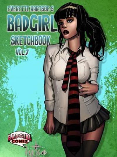 Cover for Everette Hartsoe · Badgirl Sketchbook Vol.7-House of Hartsoe Cover (Paperback Book) (2017)