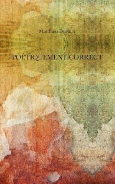 Cover for Matthieu Dornier · Poetiquement correct (Pocketbok) (2024)