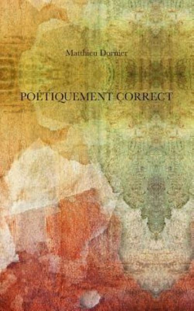 Matthieu Dornier · Poetiquement correct (Pocketbok) (2024)