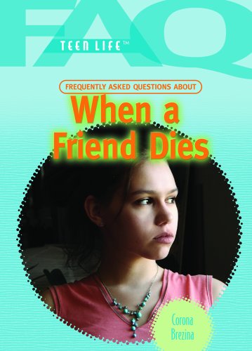 Cover for Corona Brezina · Frequently Asked Questions About when a Friend Dies (Faq: Teen Life) (Hardcover Book) (2007)