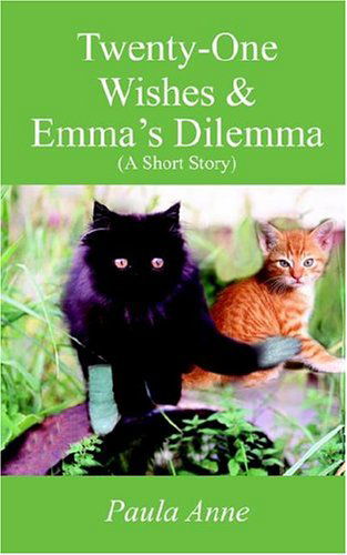 Cover for Paula Anne · Twenty-one Wishes &amp; Emma's Dilemma (A Short Story) (Pocketbok) (2005)