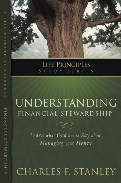 Cover for Charles F. Stanley · Understanding Financial Stewardship - Life Principles Study Series (Paperback Book) (2008)