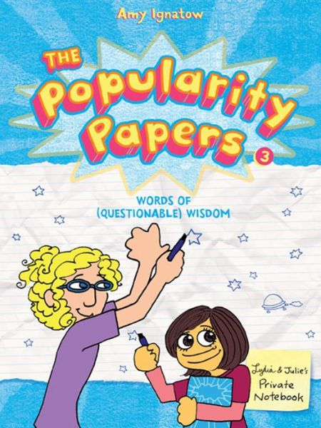 Cover for Amy Ignatow · The Popularity Papers Book 3 (Paperback Book) (2013)