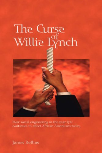Cover for James Rollins · The Curse of Willie Lynch: How Social Engineering Iin the Year 1712 Continues to Affect African Americans Today (Taschenbuch) (2006)