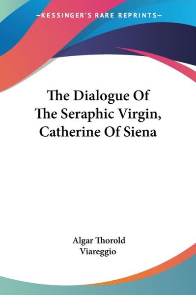 Cover for Algar Thorold · The Dialogue of the Seraphic Virgin, Catherine of Siena (Paperback Book) (2006)