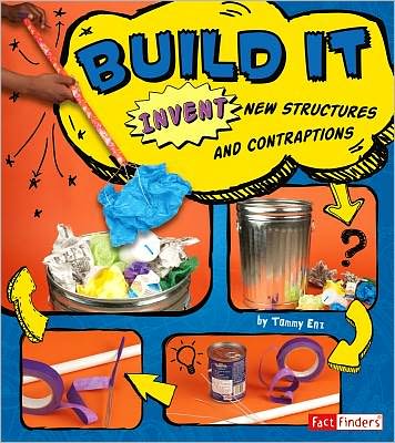 Cover for Tammy Enz · Build It: Invent New Structures and Contraptions (Invent It) (Hardcover Book) (2012)