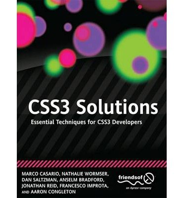CSS3 Solutions: Essential Techniques for CSS3 Developers - Marco Casario - Kirjat - Springer-Verlag Berlin and Heidelberg Gm - 9781430243359 - maanantai 13. elokuuta 2012