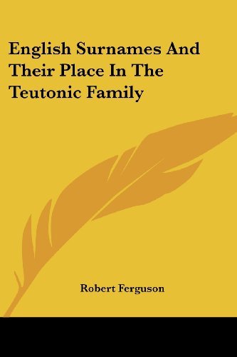 Cover for Robert Ferguson · English Surnames and Their Place in the Teutonic Family (Taschenbuch) (2007)