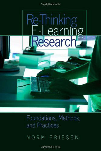 Cover for Norm Friesen · Re-Thinking E-Learning Research: Foundations, Methods, and Practices - Counterpoints (Paperback Book) [New edition] (2008)