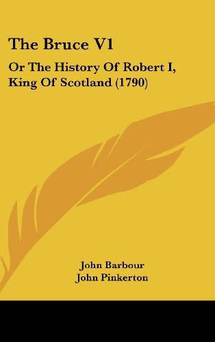 Cover for John Barbour · The Bruce V1: or the History of Robert I, King of Scotland (1790) (Hardcover bog) (2008)