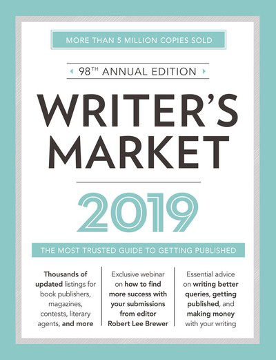 Cover for Robert Lee Brewer · Writer's Market 2019: The Most Trusted Guide to Getting Published (Paperback Book) [Ninety-eighth edition] (2018)