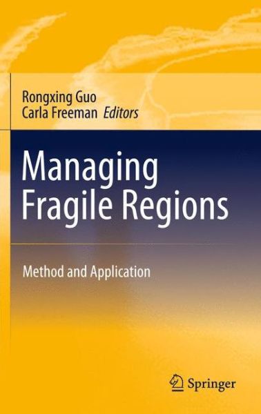 Cover for Rongxing Guo · Managing Fragile Regions: Method and Application (Hardcover Book) [2011 edition] (2010)