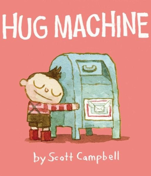 Hug Machine - Scott Campbell - Livros - Simon & Schuster - 9781442459359 - 26 de agosto de 2014