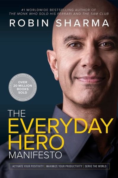 The Everyday Hero Manifesto - Robin Sharma - Books - HarperCollins Publishers - 9781443465359 - September 7, 2021