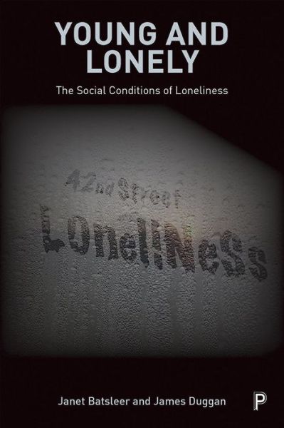 Cover for Batsleer, Janet (Manchester Metropolitan University) · Young and Lonely: The Social Conditions of Loneliness (Paperback Book) (2020)