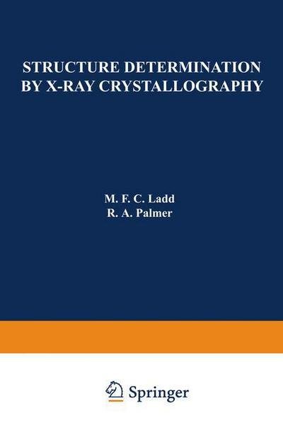 Cover for M F C Ladd · Structure Determination by X-Ray Crystallography (Paperback Book) [1977 edition] (2012)