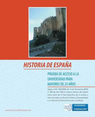 Cover for Laura Risco Garcia · Historia de Espana: Prueba de Acceso a la Universidad Para Mayores de 25 Anos (Paperback Book) (2013)