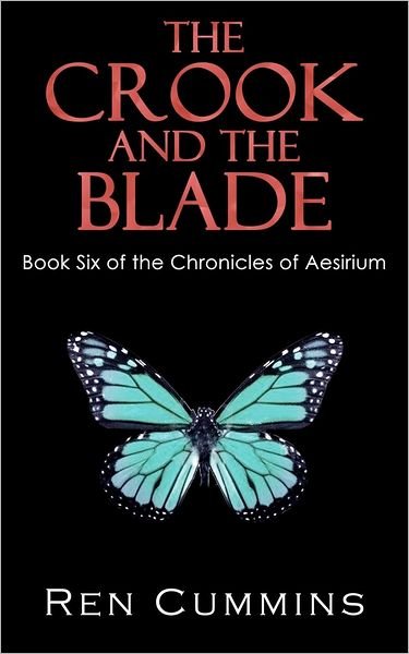 Cover for Ren Cummins · The Crook and the Blade: Chronicles of Aesirium (Pocketbok) (2011)