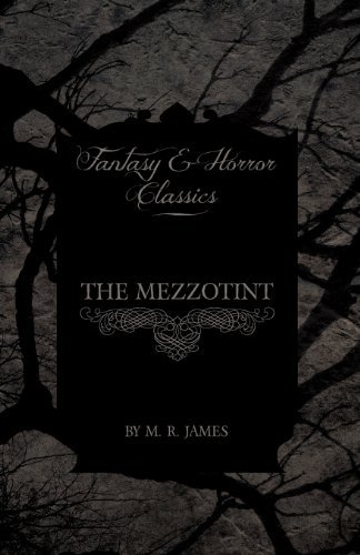 Cover for M. R. James · The Mezzotint (Fantasy and Horror Classics) (Pocketbok) (2013)
