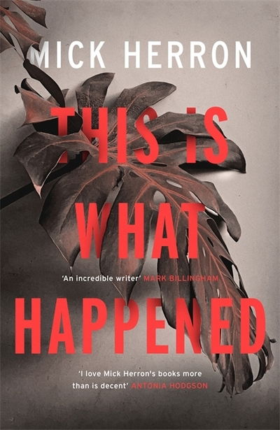 This is What Happened - Mick Herron - Books - John Murray Press - 9781473657359 - February 7, 2019