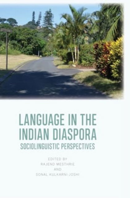 Cover for Language in the Indian Diaspora: Sociolinguistic Perspectives (Hardcover Book) (2024)