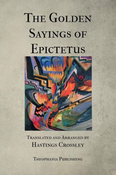 Cover for Epictetus · The Golden Sayings of Epictetus (Paperback Book) (2012)