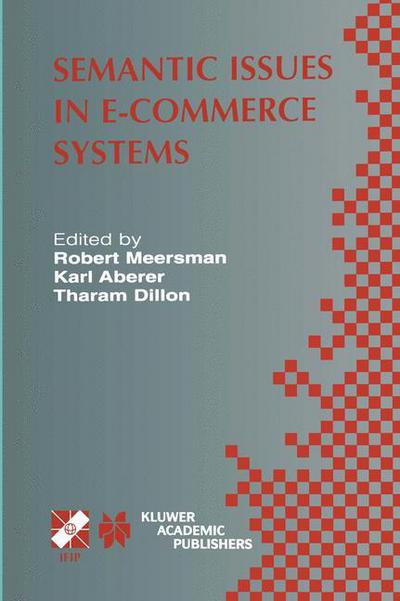 Semantic Issues in E-Commerce Systems: IFIP TC2 / WG2.6 Ninth Working Conference on Database Semantics April 25-28, 2001, Hong Kong - IFIP Advances in Information and Communication Technology - Karl Aberer - Livros - Springer-Verlag New York Inc. - 9781475710359 - 24 de julho de 2012