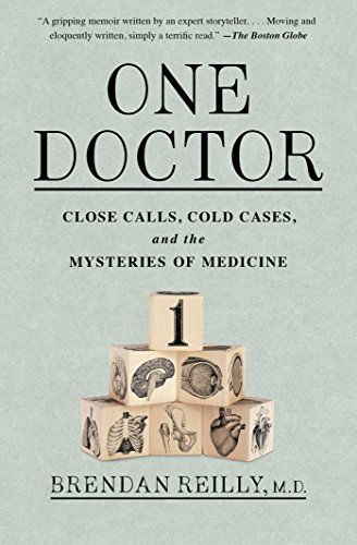 Cover for Brendan Reilly · One Doctor: Close Calls, Cold Cases, and the Mysteries of Medicine (Taschenbuch) [Reprint edition] (2014)
