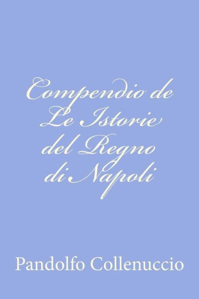 Cover for Pandolfo Collenuccio · Compendio De Le Istorie Del Regno Di Napoli (Paperback Bog) (2012)