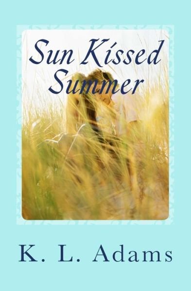 Cover for K L Adams · Sun Kissed Summer (Paperback Book) (2012)