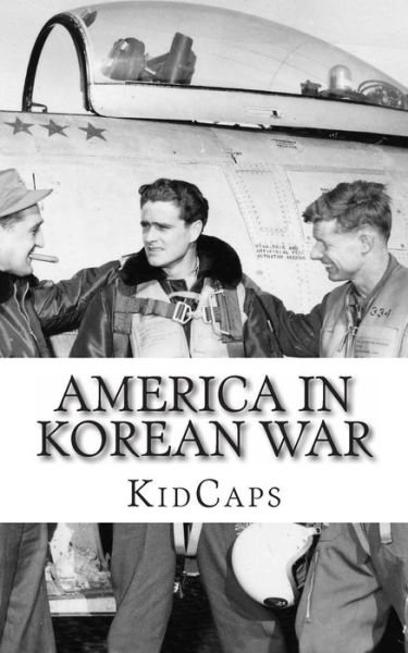 Cover for Kidcaps · America in Korean War: a History Just for Kids! (Pocketbok) (2012)