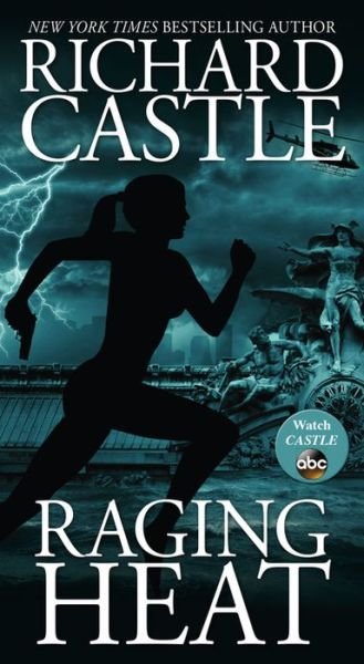Cover for Richard Castle · Raging Heat (Paperback Book) (2015)