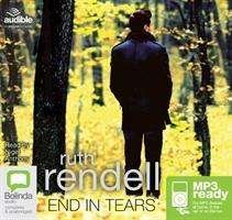Cover for Ruth Rendell · End in Tears - A Chief Inspector Wexford Mystery (Hörbok (MP3)) [Unabridged edition] (2015)