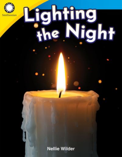 Lighting the Night - Nellie Wilder - Books - Teacher Created Materials - 9781493866359 - May 31, 2019