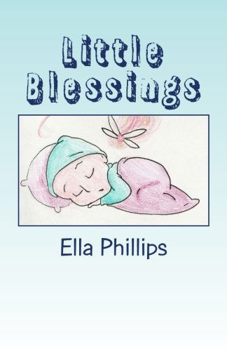 Cover for Ella Phillips · Little Blessings (Paperback Book) (2014)